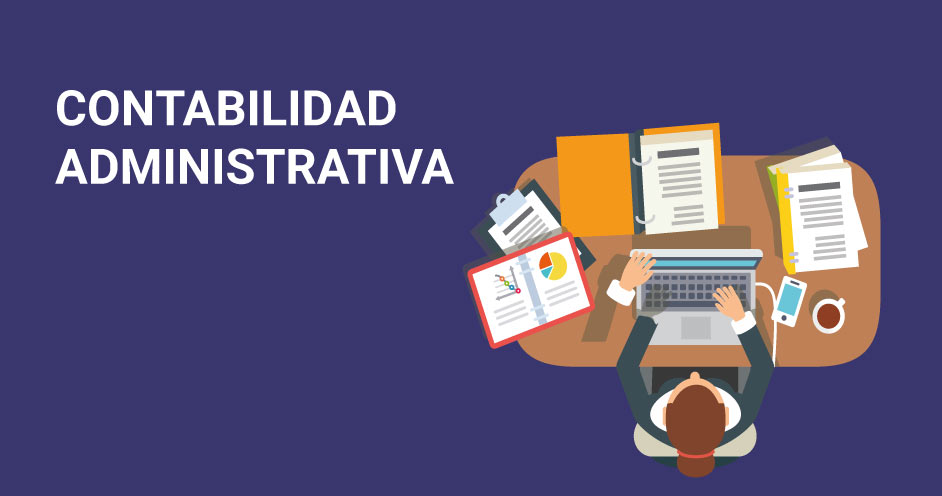 CONTABILIDAD ADMINISTRATIVA