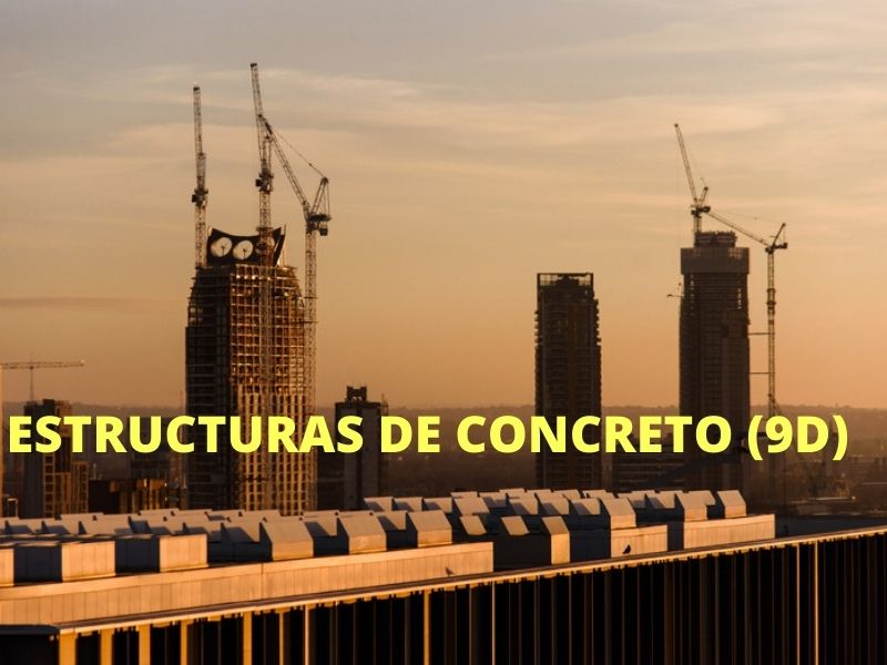 ESTRUCTURAS DE CONCRETO- 9D / 2022-02