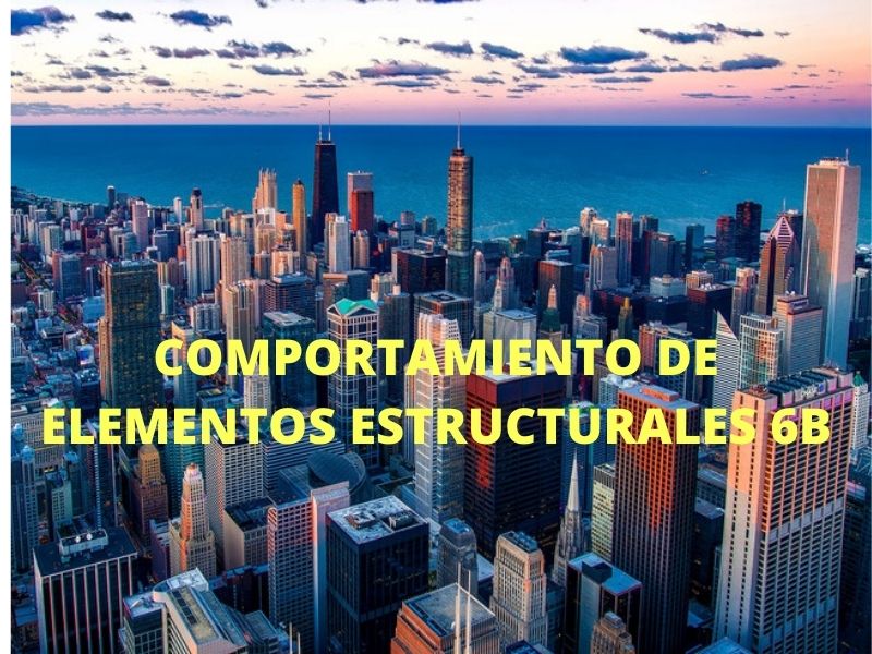 COMPORTAMIENTO DE ELEMENTOS ESTRUCTURALES (ING CASTRO 6B)/ 2022-02