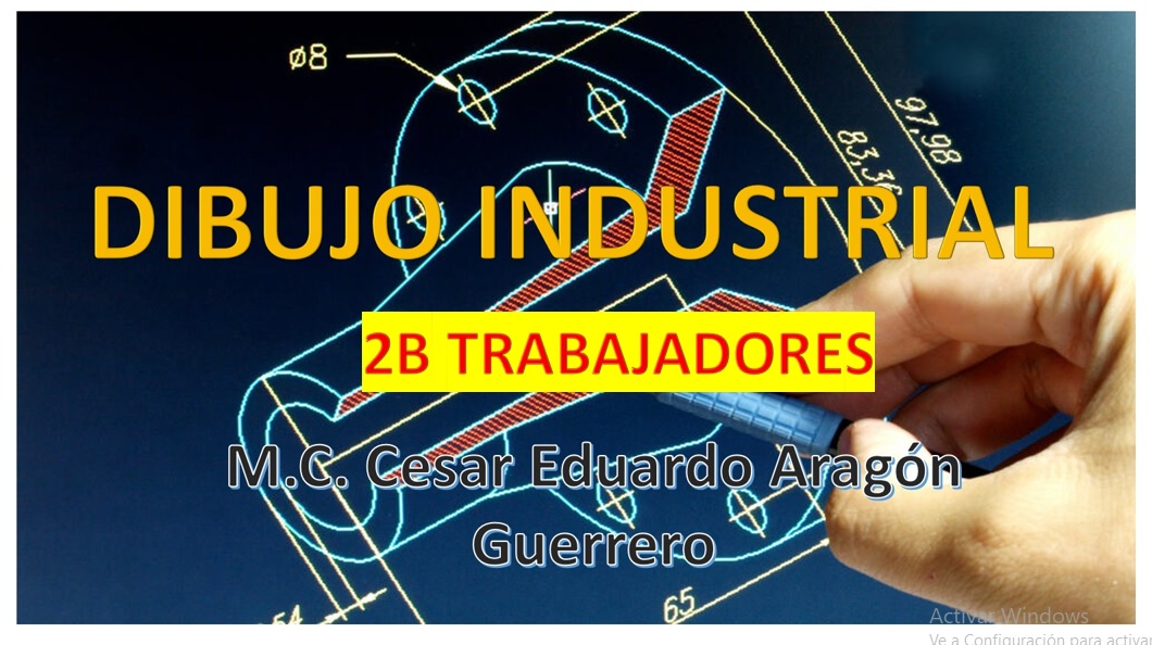 Dibujo Industrial (2B TRABAJADORES)