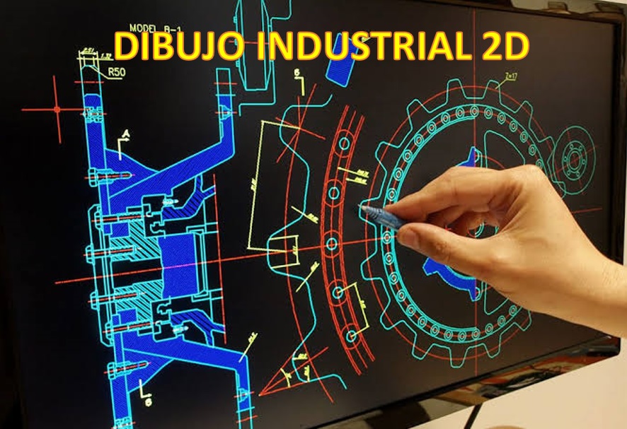 DIBUJO INDUSTRIAL 2D