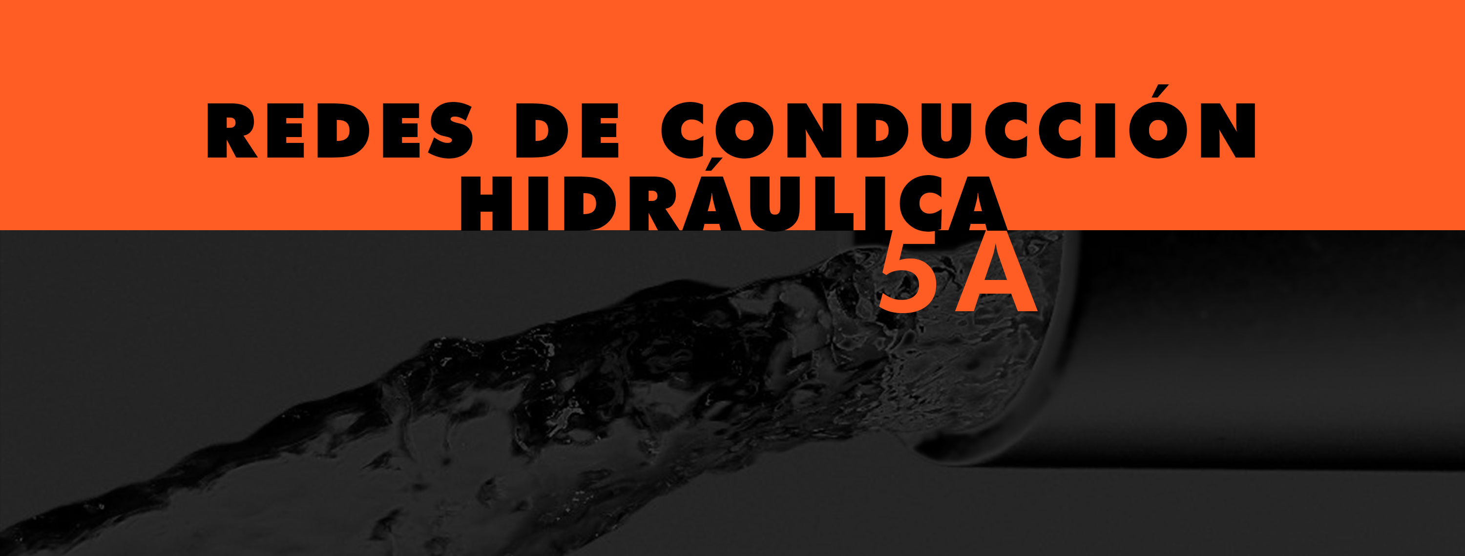 Redes de Conducción Hidráulica 5A - 2021 1 